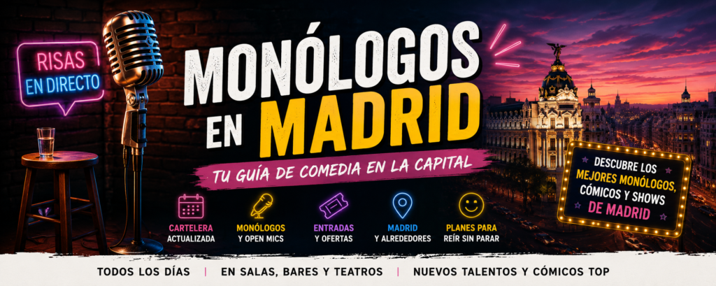 monologos en madrid hoy
